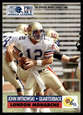 1991 Pro Set WLAF John Witkowski London Monarchs #14