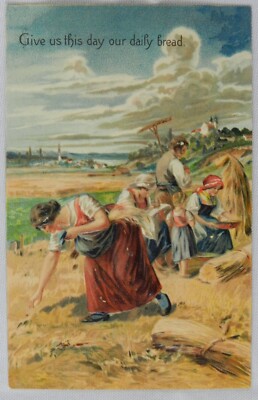 ''Give Us This Day Our Daily Bread'' Farming Wheat in Field - Vintage Postcard