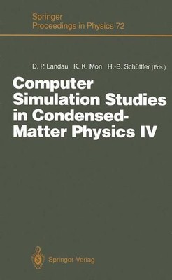 Computer Simulation Studies in Condensed Matter Physics IV. Proceedings of  the 