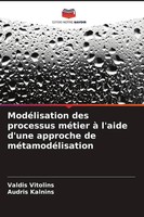 Valdis Vitolins (U. A.) | ModéLisation Des Processus MéTier à L'aide D'une...