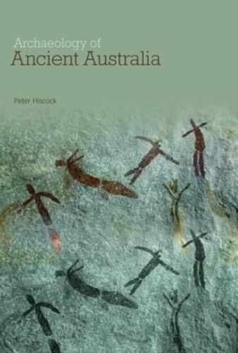 Archaeology of Ancient Australia by Peter Hiscock - 9780415338110 - Image 2