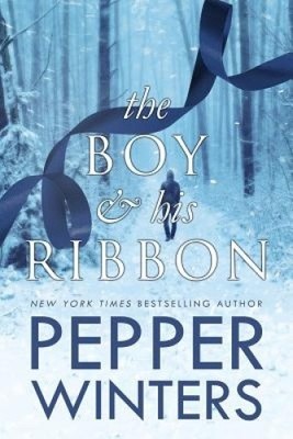 The Boy and His Ribbon by Pepper Winters [Paperback]