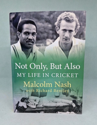 Not Only, But Also - Malcolm Nash: SIGNED, 2018 Paperback ISBN; 9781902719719