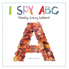 I Spy ABC: Totally Crazy Letters! by Prenting, Ruth [Paperback]