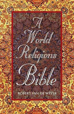 World Religions Bible, A by Robert Van De Weyer (Paperback, 2010)