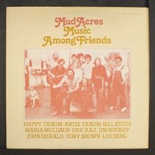 MUD ACRES: music among friends ROUNDER 12" LP 33 RPM