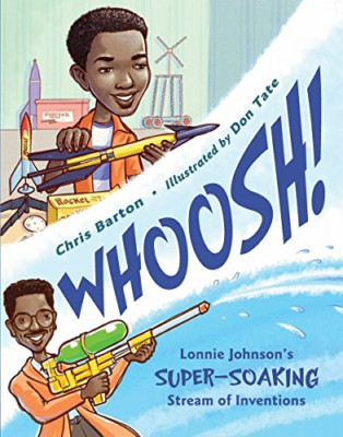 Whoosh!: Lonnie Johnson's Super-Soaking Stream of Inven - HardBack NEW Former Ho