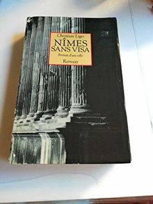 Nimes sans visa : portrait dune ville von LIGER Christian | Buch | Zustand gut