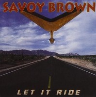 Audio Cd - Savoy Brown - Let It Ride - (Tba) -D- Neu