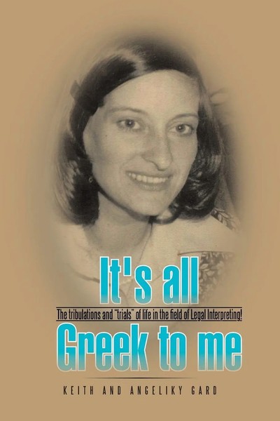 Keith Gard (U. A.) | It's All Greek To Me | Taschenbuch | Englisch (2015)-image