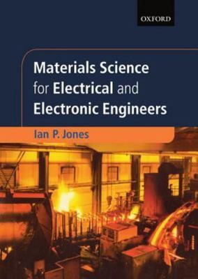 Materials Science for Electrical and Electronic Engineers (Textbooks in Electri