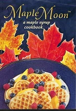 Maple Moon: A Maple Syrup Cook - GOOD