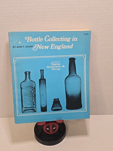 1969 Bottle Collecting in New England Digging Identification Pricing John Adams