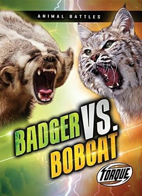 Badger Vs. Bobcat (Animal Battles) Buch Torque