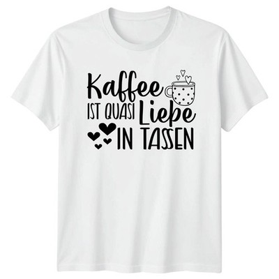 Kaffee Ist Quasi Liebe In T-Shirt Deutsche Spruch Kaffee Valentinstag