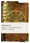 Theater im Deutschunterricht - Theorie und Praxis von Maria Reichmann (2011, Geheftet)