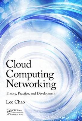 Cloud Computing Networking : Theory, Practice, and Development, Hardcover by ...