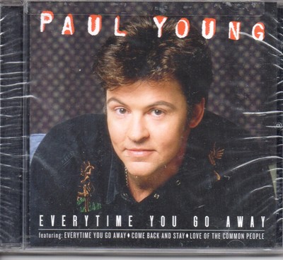 PAUL YOUNG Everytime You Go Away NEW CD 2006 Come Back and Stay