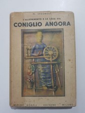 MANUALI HOEPLI - L'ALLEVAMENTO E LA LANA DEL CONIGLIO ANGORA ED 1° 1940