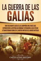 Captivating History | La Guerra De Las Galias | Taschenbuch | Spanisch (2020)