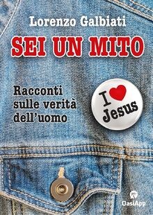 Sei un mito. Racconti sulle verità delluomo von Ga... | Buch | Zustand sehr gut