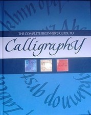 The Complete Beginner's Guide to Calligraphy Mary Noble
