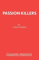 John Godber | Passion Killers | Taschenbuch | Englisch (2015) | Samuel French