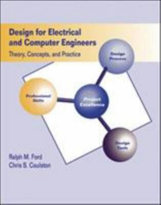 Design for Electrical and Computer Engineers : Theory Concepts and Practice...