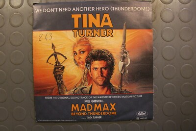 Tina Turner We Don't Need Another Hero (Thunderdome) 06 2007137 Capital 7'' 1985