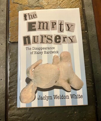 The Empty Nursery Hardcover Jaclyn Weldon White - SIGNED, FIRST EDITION