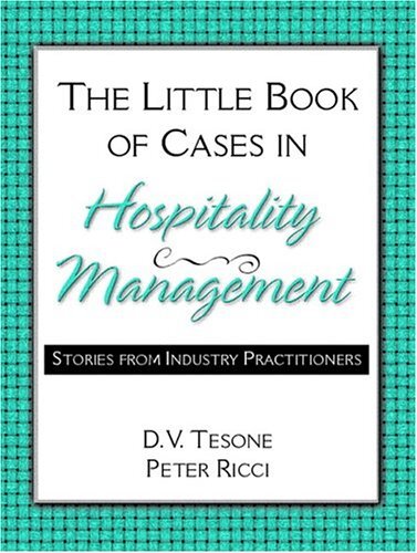THE LITTLE BOOK OF CASES IN HOSPITALITY MANAGEMENT By Tesone Dana Ph d Peter 9780131183292 