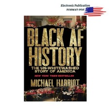 Black AF History: The Un-Whitewashed Story of...