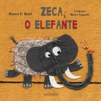Manica K. Musil | Zeca, O Elefante | Taschenbuch | Portugiesisch (2023)
