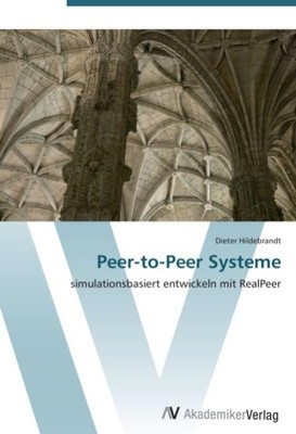 Peer-to-Peer Systeme Dieter Hildebrandt