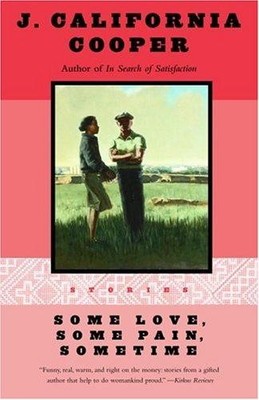 Some Love, Some Pain, Sometime: Stories - Cooper, J. California