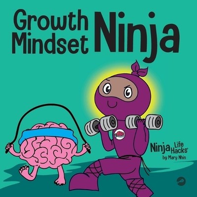 Growth Mindset Ninja: A Children's Book ..., Nhin, Mary