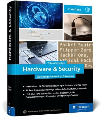 Hardware u. Security: Werkzeuge, Pentesting, Prävention. So beugen Sie Hacking-A