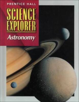 Prentice Hall Science Explorer: Astronomy - Hardcover - VERY GOOD