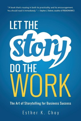 Esther Choy | Let the Story Do the Work | Taschenbuch | Englisch (2022) | AMACOM