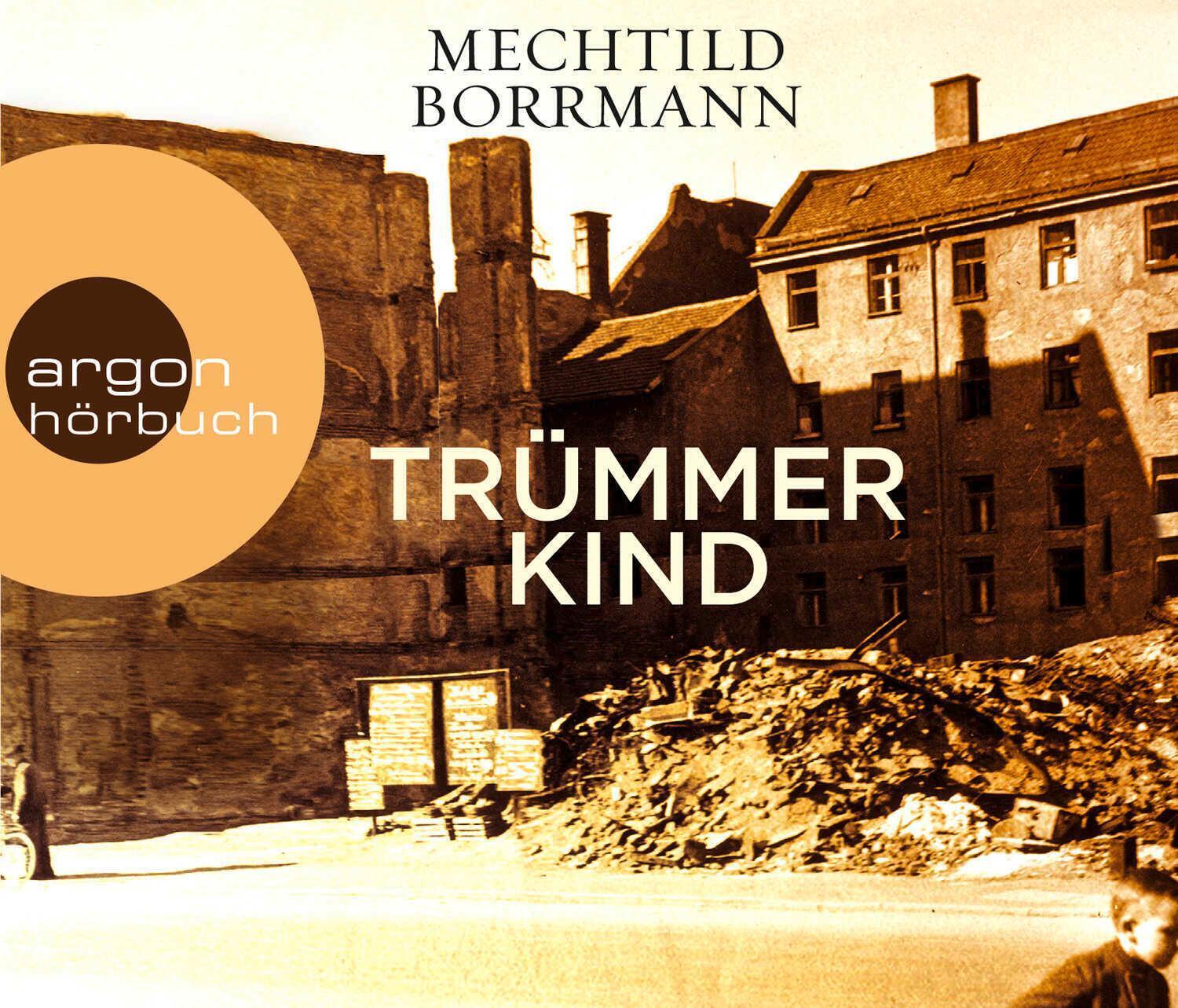 Thumbnail - Trümmerkind | Mechtild Borrmann | Audio-cd | 6 Audio-cds | Deutsch |