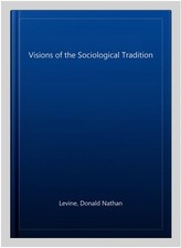 Visions of the Sociological Tradition, Hardco...