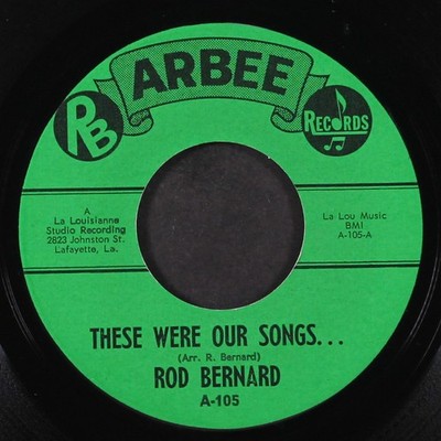 ROD BERNARD: these were our songs / just another lie ARBEE 7'' Single 45 RPM