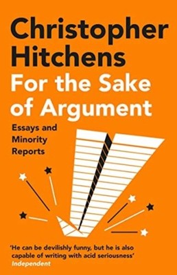FOR THE SAKE OF ARGUMENT by Christopher Hitchens Paperback Self Help Business