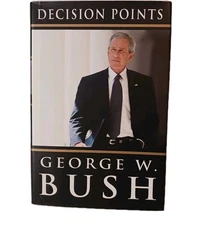 Decision Points George W Bush 2010 Hardcover Dust Jacket