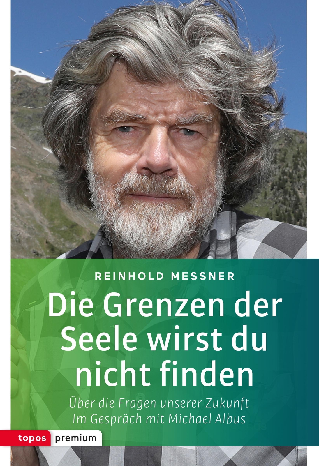 Thumbnail - Reinhold Messner / Die Grenzen Der Seele Wirst Du Nicht Find ...