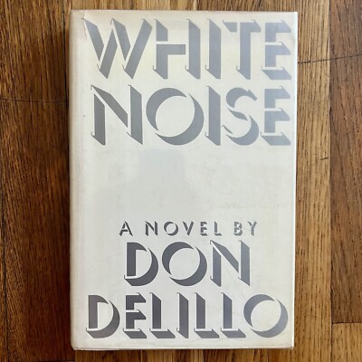 White Noise by Don Delillo 1985 First Edition Hardcover Post Modern Novel