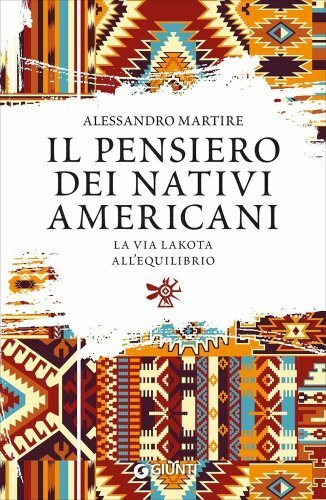 LIBRO IL PENSIERO DEI NATIVI AMERICANI - MARTIRE ALESSANDRO