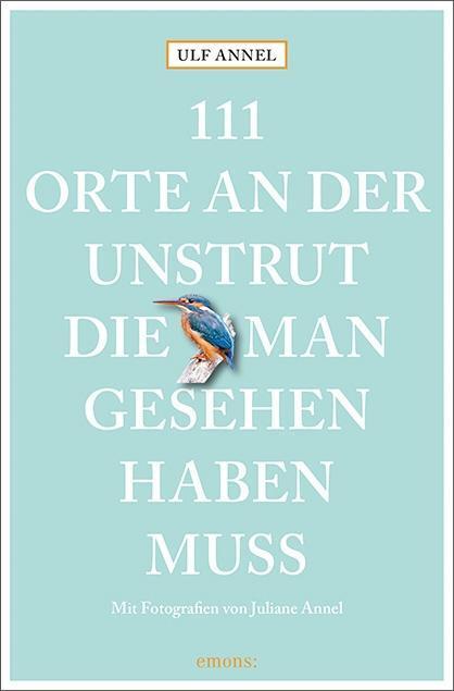 111 Orte An Der Unstrut, Die Man Gesehen Haben Muss, Ulf Annel