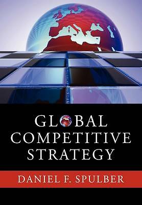 Global Competitive Strategy by Spulber, Daniel F.