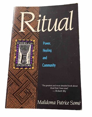 Ritual: Power, Healing and Community : The African Teachings of the ...